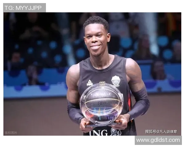 丹尼斯施罗德的篮球之路与未来展望:从NBA新星到球队核心的成长历程